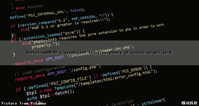 Bootstrap's JavaScript requires jQuery at bootstrap.min.js:6