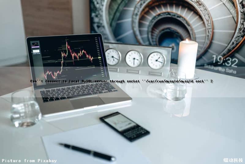 Can''t connect to local MySQL server through socket ''/var/run/mysqld/mysqld.sock'' (2)